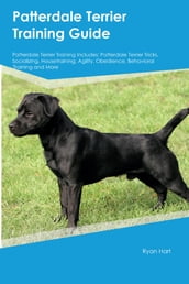 Patterdale Terrier Training Guide Patterdale Terrier Training Includes