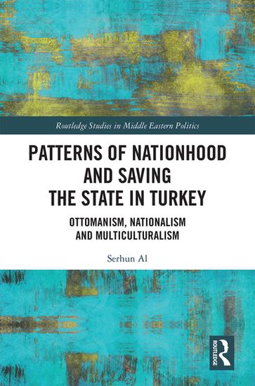 Patterns of Nationhood and Saving the State in Turkey - Serhun Al