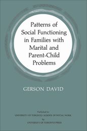 Patterns of Social Functioning in Families with Marital and Parent-Child Problems