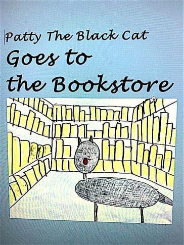 Patty The Black Cat Goes to the Bookstore - heidi jacobsen