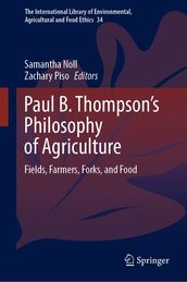 Paul B. Thompson s Philosophy of Agriculture