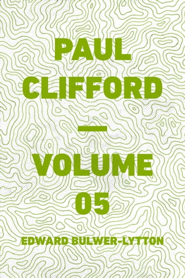 Paul Clifford  Volume 05 - Edward Bulwer-Lytton