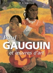 Paul Gauguin et œuvres d