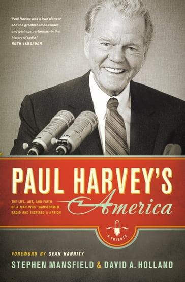 Paul Harvey's America - David Holland - Stephen Mansfield