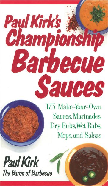 Paul Kirk's Championship Barbecue Sauces - Chef Paul Kirk