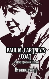 Paul McCartney s Coat and Other Short Stories