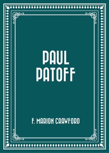 Paul Patoff - F. Marion Crawford