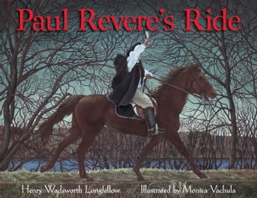 Paul Revere's Ride - Henry Wadsworth Longfellow