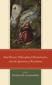 Paul Ricœur, Philosophical Hermeneutics, and the Question of Revelation