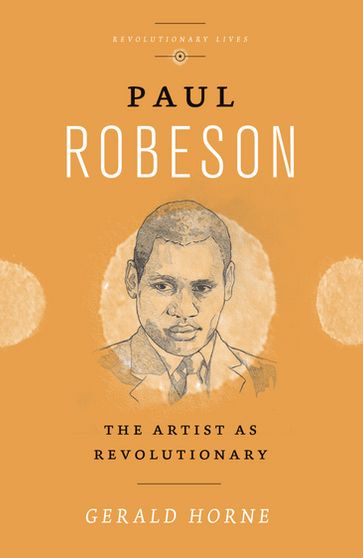 Paul Robeson - Gerald Horne