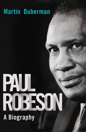 Paul Robeson - Martin Duberman