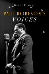 Paul Robeson s Voices