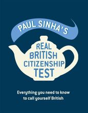 Paul Sinha s Real British Citizenship Test