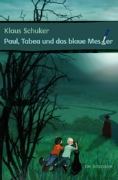 Paul, Tabea und das blaue Messer