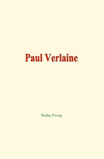 Paul Verlaine - Stefan Zweig