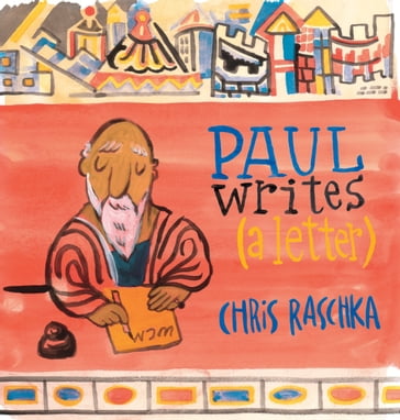 Paul Writes (a Letter) - Chris Raschka