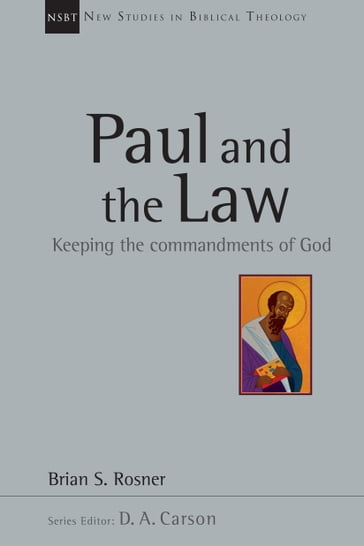 Paul and the Law - Brian S. Rosner - D. A. Carson