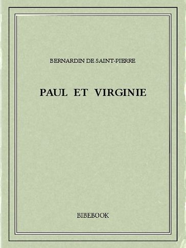 Paul et Virginie - Bernardin de Saint-Pierre