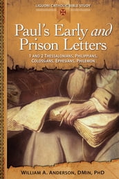 Paul s Early and Prison Letters