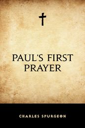 Paul s First Prayer