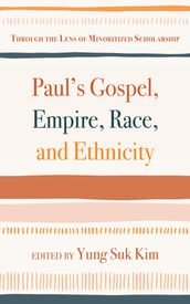 Paul s Gospel, Empire, Race, and Ethnicity