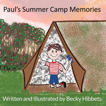 Paul's Summer Camp Memories - Becky Hibbets