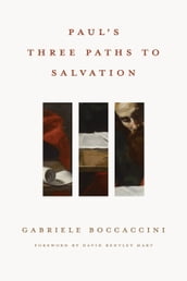Paul s Three Paths to Salvation