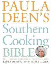 Paula Deen s Southern Cooking Bible