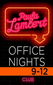 Paula Lambert - Office Nights 9-12