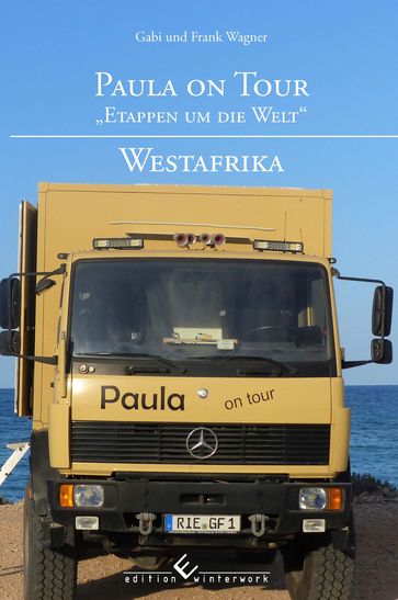 Paula on Tour - Etappen um die Welt" - Frank Wagner - Gabi Wagner