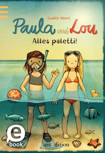 Paula und Lou - Alles paletti! (Paula und Lou 9) - Judith Allert