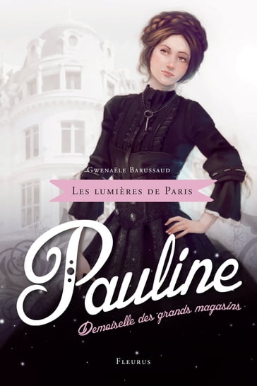 Pauline, demoiselle des grands magasins - Gwenaele Barussaud-Robert