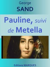 Pauline, suivi de Metella