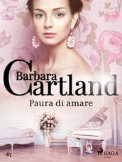 Paura di amare (La collezione eterna di Barbara Cartland 67)