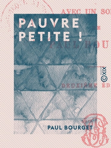 Pauvre petite ! - Paul Bourget