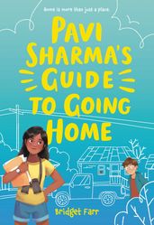 Pavi Sharma s Guide to Going Home