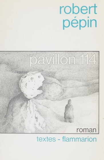 Pavillon 114 - Robert Pépin