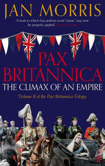 Pax Britannica - Jan Morris