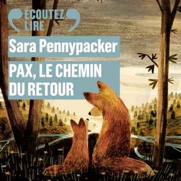 Pax, Le chemin du retour - Sara Pennypacker