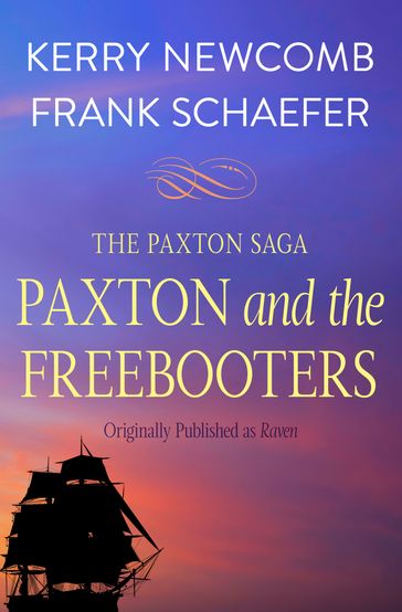 Paxton and the Freebooters - Frank Schaefer - Kerry Newcomb