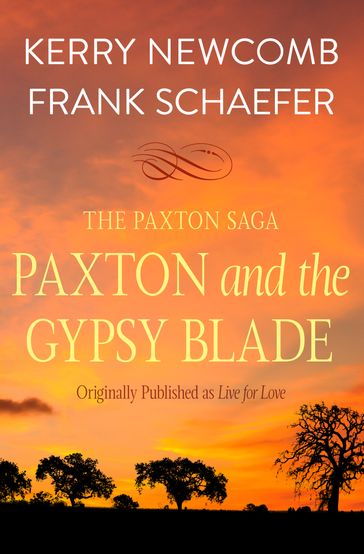 Paxton and the Gypsy Blade - Frank Schaefer - Kerry Newcomb