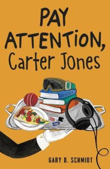 Pay Attention, Carter Jones - Gary D. Schmidt