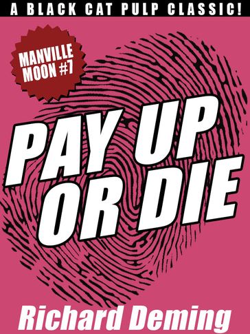 Pay Up or Die: Manville Moon #7 - Richard Deming