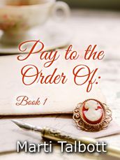 Pay to the Order of: Book 1