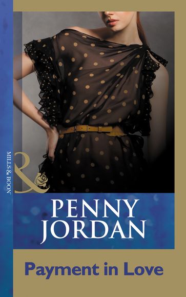 Payment In Love (Mills & Boon Modern) - Penny Jordan