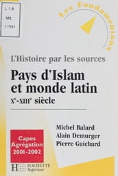 Pays d Islam et le monde latin (Xe-XIIIe siècle)