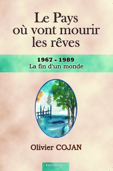 Le Pays où vont mourir les rêves - Olivier Cojan