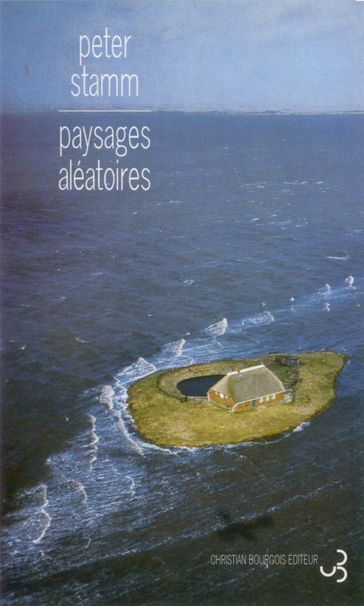 Paysages aléatoires - Peter Stamm