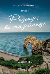 Paysages de ma jeunesse - tome 4