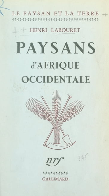 Paysans d'Afrique occidentale - Henri Labouret